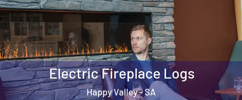 Electric Fireplace Logs Happy Valley - SA