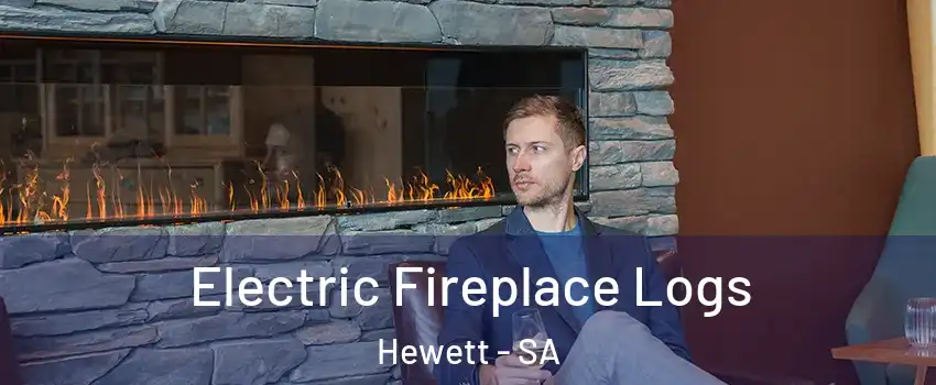 Electric Fireplace Logs Hewett - SA