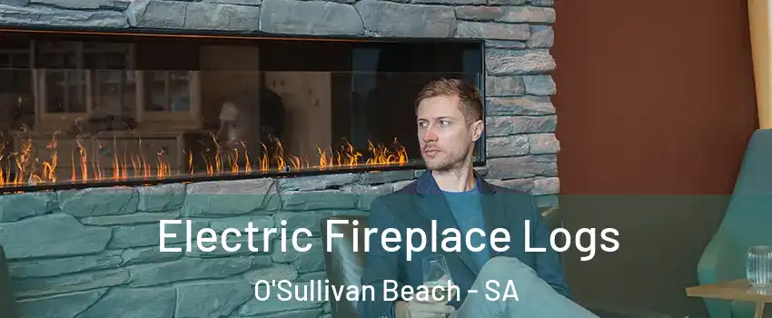 Electric Fireplace Logs O'Sullivan Beach - SA