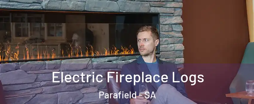 Electric Fireplace Logs Parafield - SA