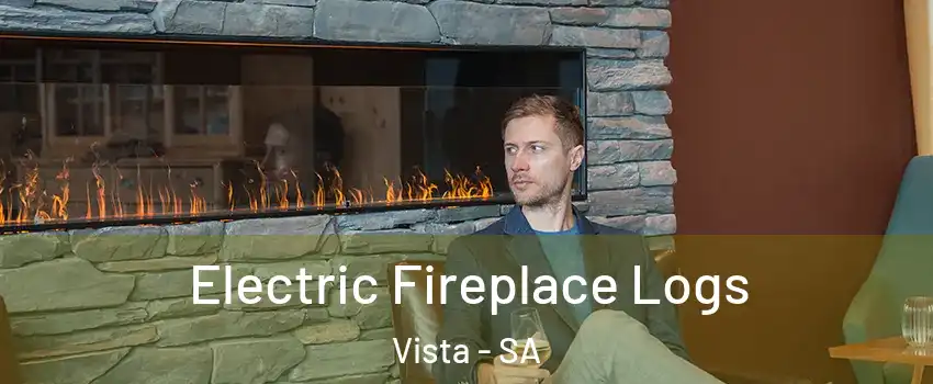 Electric Fireplace Logs Vista - SA