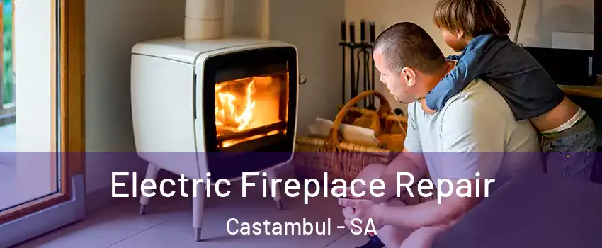  Electric Fireplace Repair Castambul - SA