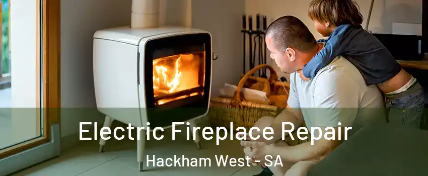 Electric Fireplace Repair Hackham West - SA