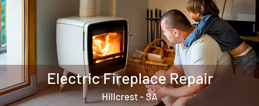  Electric Fireplace Repair Hillcrest - SA