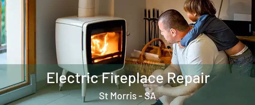 Electric Fireplace Repair St Morris - SA