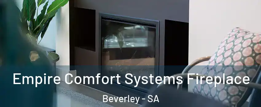 Empire Comfort Systems Fireplace Beverley - SA