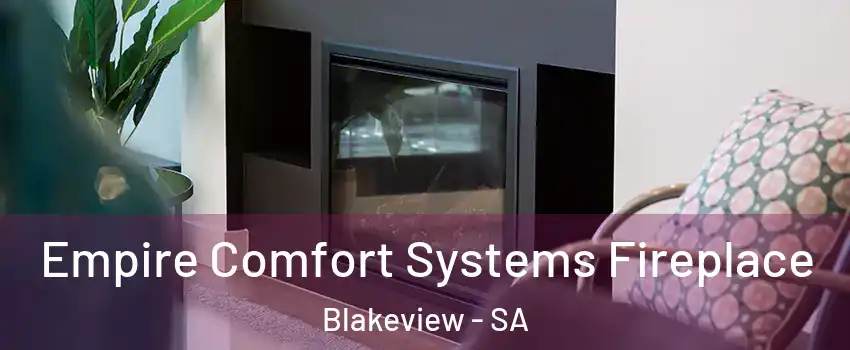  Empire Comfort Systems Fireplace Blakeview - SA