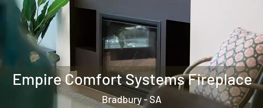 Empire Comfort Systems Fireplace Bradbury - SA