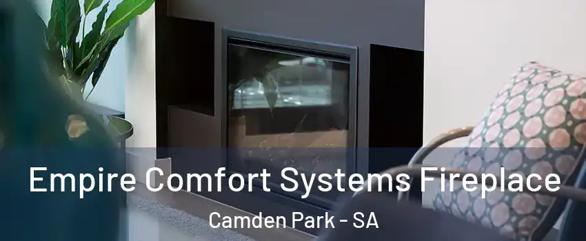 Empire Comfort Systems Fireplace Camden Park - SA