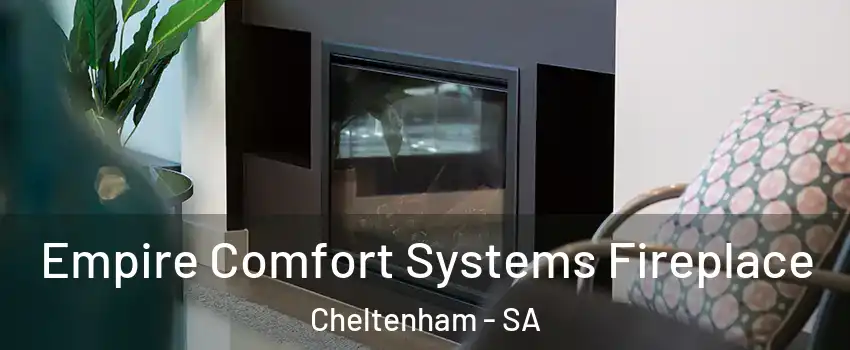 Empire Comfort Systems Fireplace Cheltenham - SA
