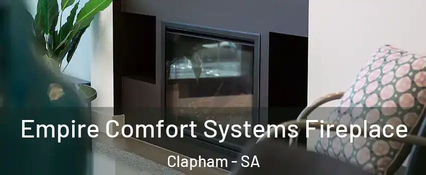 Empire Comfort Systems Fireplace Clapham - SA