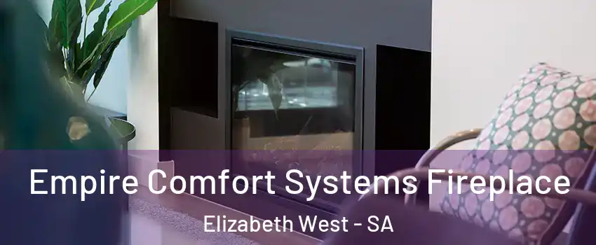 Empire Comfort Systems Fireplace Elizabeth West - SA