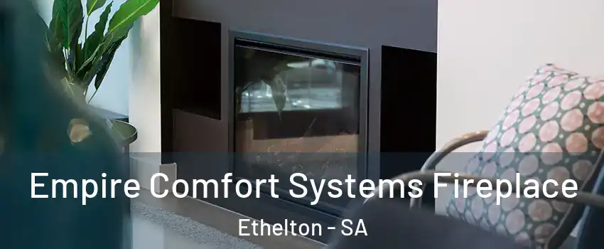 Empire Comfort Systems Fireplace Ethelton - SA