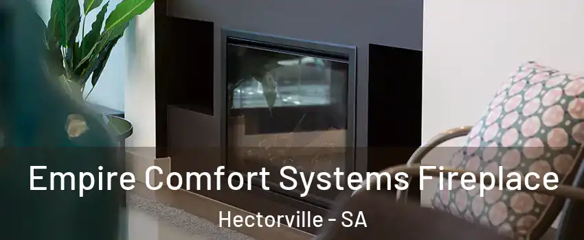 Empire Comfort Systems Fireplace Hectorville - SA