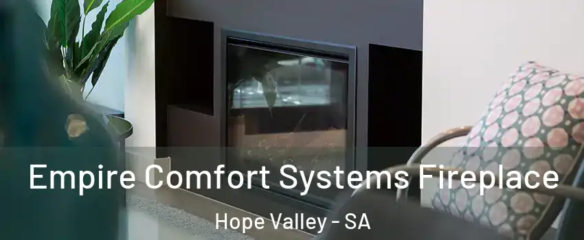 Empire Comfort Systems Fireplace Hope Valley - SA
