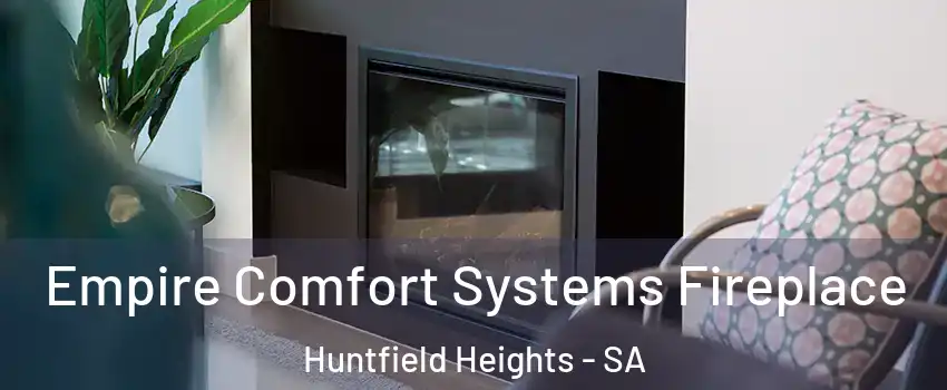 Empire Comfort Systems Fireplace Huntfield Heights - SA