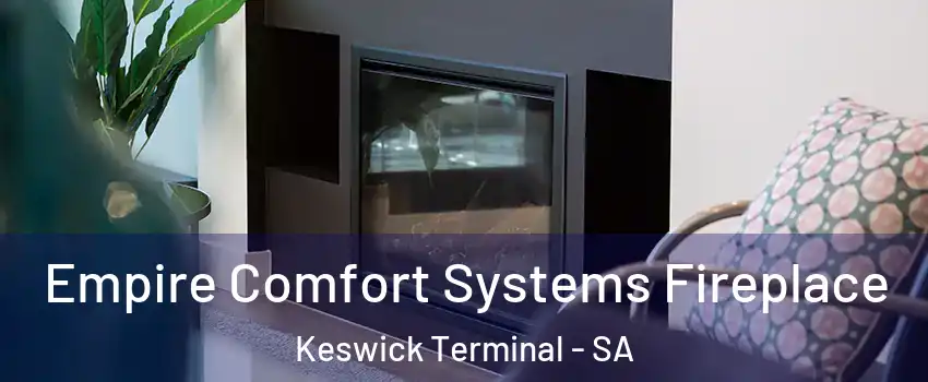 Empire Comfort Systems Fireplace Keswick Terminal - SA