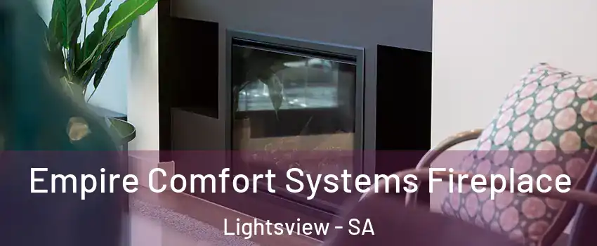 Empire Comfort Systems Fireplace Lightsview - SA
