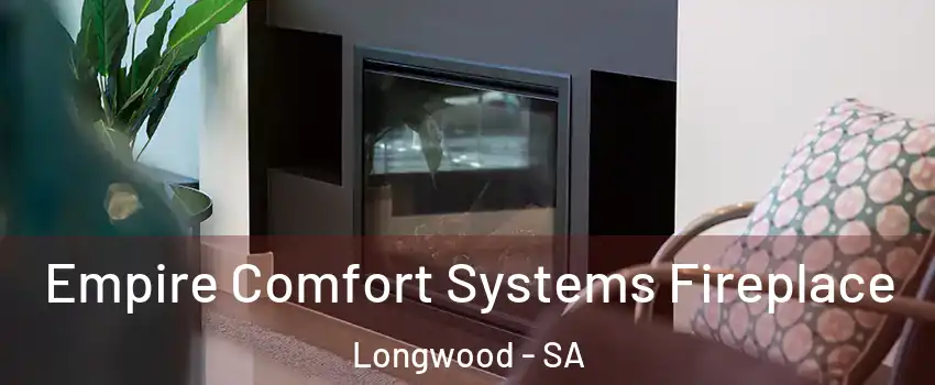 Empire Comfort Systems Fireplace Longwood - SA