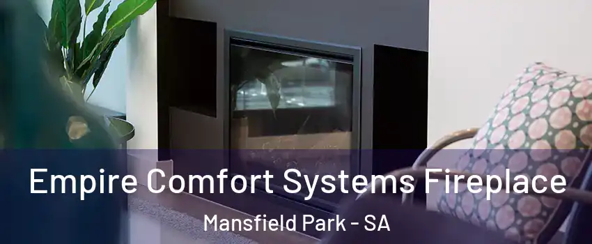 Empire Comfort Systems Fireplace Mansfield Park - SA