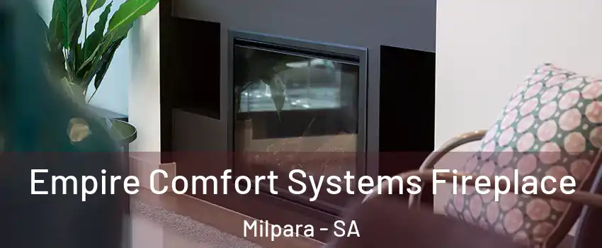 Empire Comfort Systems Fireplace Milpara - SA