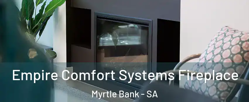 Empire Comfort Systems Fireplace Myrtle Bank - SA