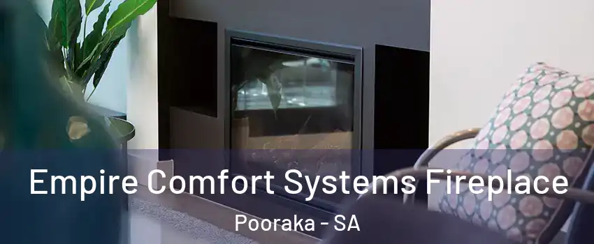 Empire Comfort Systems Fireplace Pooraka - SA