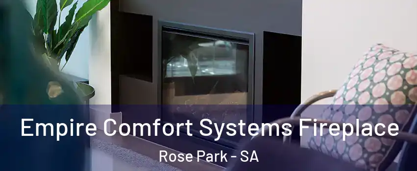 Empire Comfort Systems Fireplace Rose Park - SA