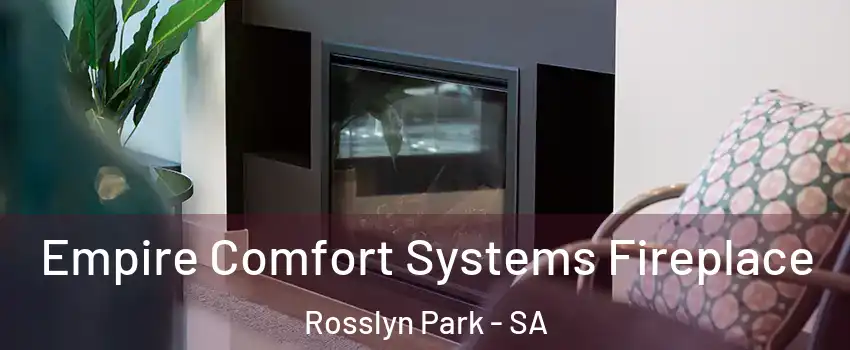 Empire Comfort Systems Fireplace Rosslyn Park - SA