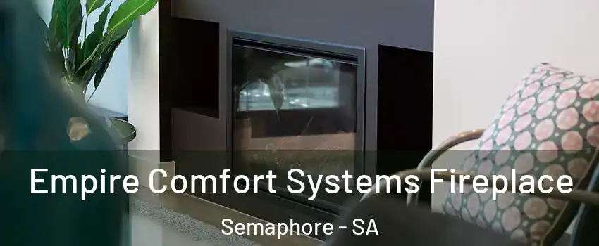  Empire Comfort Systems Fireplace Semaphore - SA