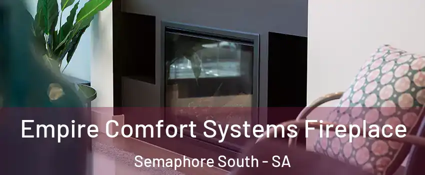 Empire Comfort Systems Fireplace Semaphore South - SA