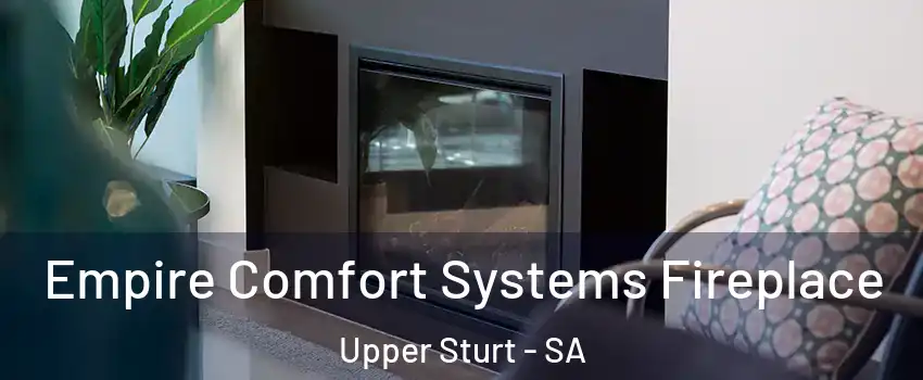 Empire Comfort Systems Fireplace Upper Sturt - SA