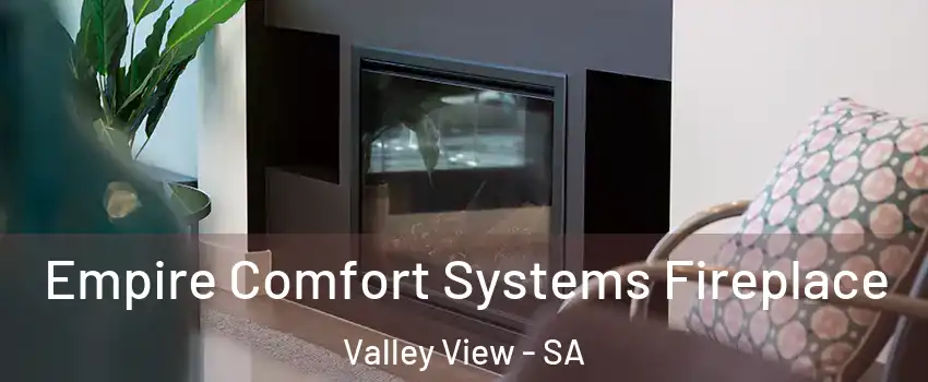 Empire Comfort Systems Fireplace Valley View - SA