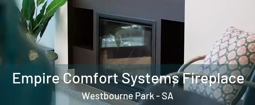 Empire Comfort Systems Fireplace Westbourne Park - SA