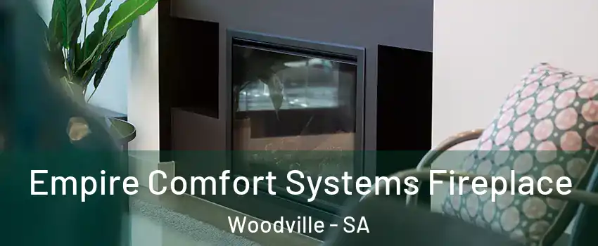 Empire Comfort Systems Fireplace Woodville - SA
