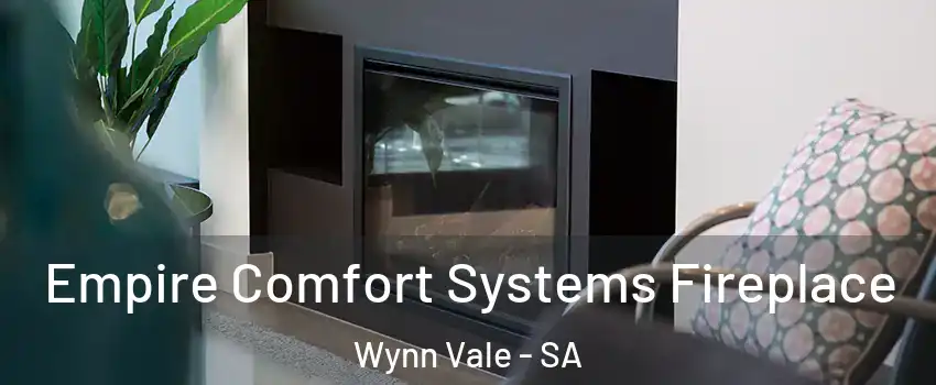 Empire Comfort Systems Fireplace Wynn Vale - SA