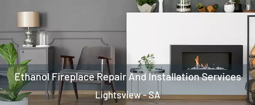 Ethanol Fireplace Repair And Installation Services Lightsview - SA