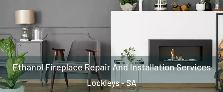 Ethanol Fireplace Repair And Installation Services Lockleys - SA