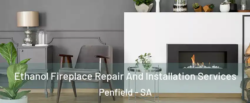 Ethanol Fireplace Repair And Installation Services Penfield - SA