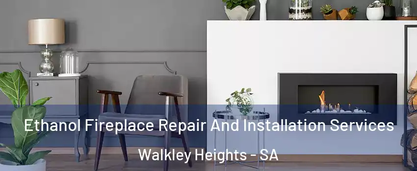 Ethanol Fireplace Repair And Installation Services Walkley Heights - SA