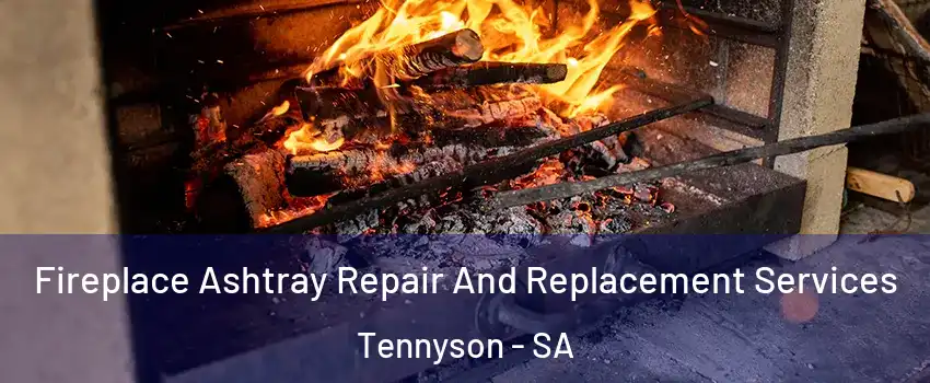 Fireplace Ashtray Repair And Replacement Services Tennyson - SA