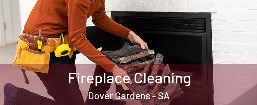  Fireplace Cleaning Dover Gardens - SA