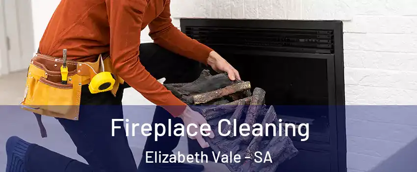  Fireplace Cleaning Elizabeth Vale - SA