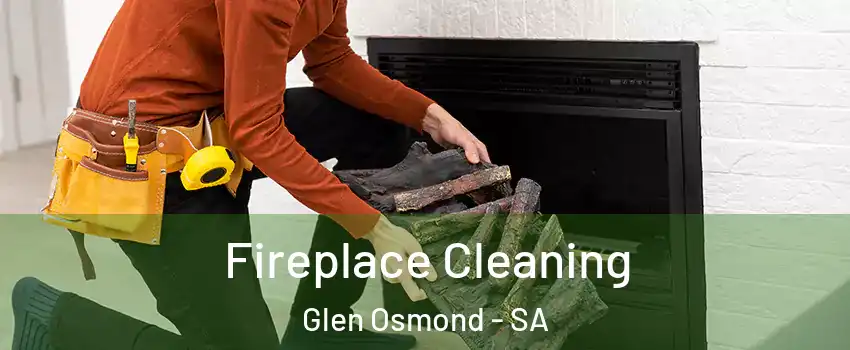Fireplace Cleaning Glen Osmond - SA