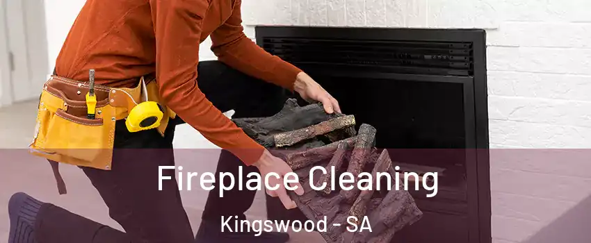 Fireplace Cleaning Kingswood - SA