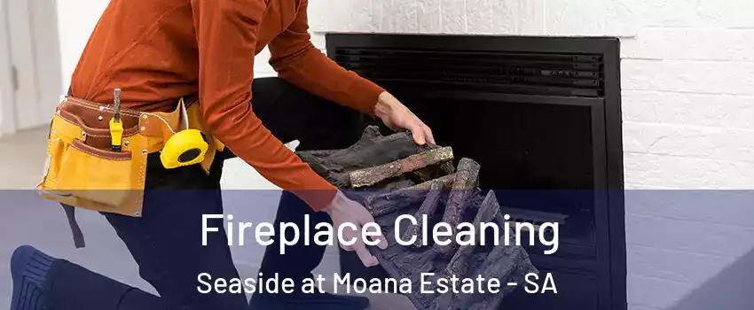  Fireplace Cleaning Seaside at Moana Estate - SA