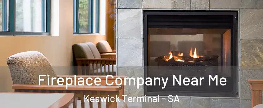Fireplace Company Near Me Keswick Terminal - SA
