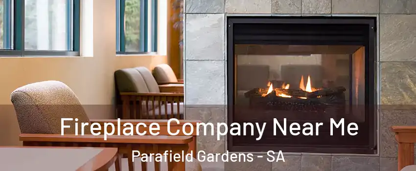Fireplace Company Near Me Parafield Gardens - SA