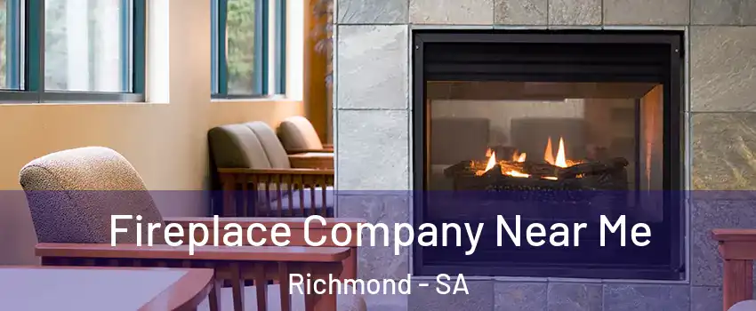 Fireplace Company Near Me Richmond - SA