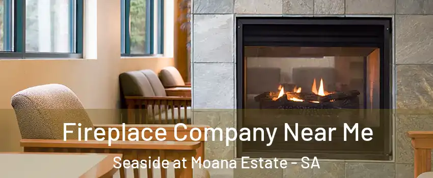 Fireplace Company Near Me Seaside at Moana Estate - SA
